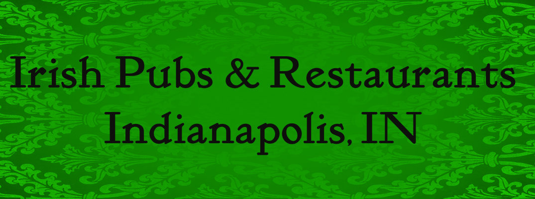 Best Irish Pubs and Restaurants in Indianapolis, IN